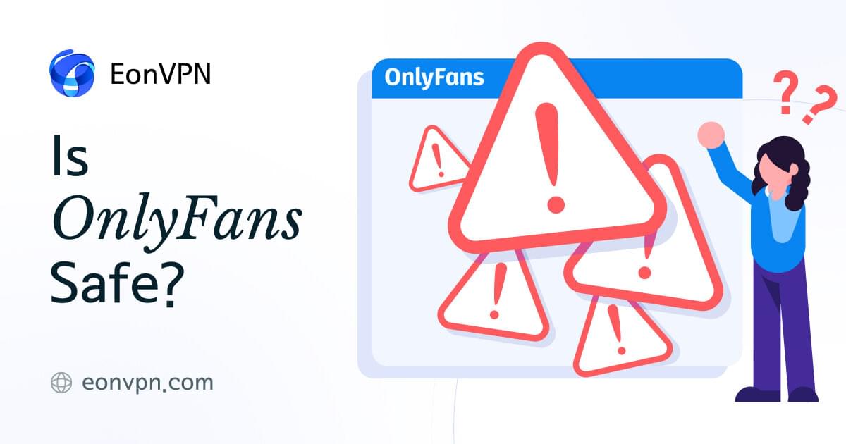 Is OnlyFans Safe For Content Creators and Users?